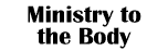 Lesson Seven - Ministry to the Body