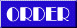 ORDER